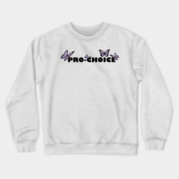 Pro choice and butterflies Crewneck Sweatshirt by Mermaidssparkle